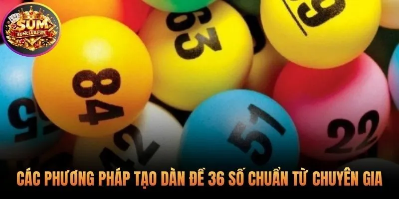 Tổng hợp kỹ thuật tạo dàn đề 36 số chuẩn xác