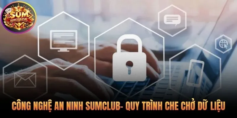 Quy trình che chở dữ liệu qua công nghệ an ninh đa lớp
